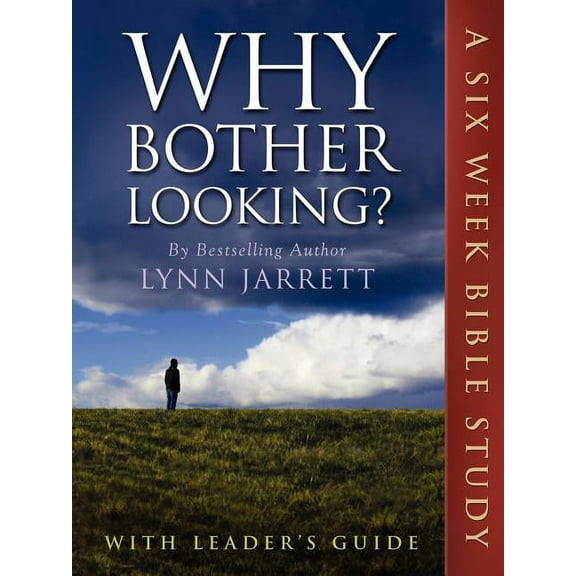 Why Bother Looking?: The Bible Study (Paperback)