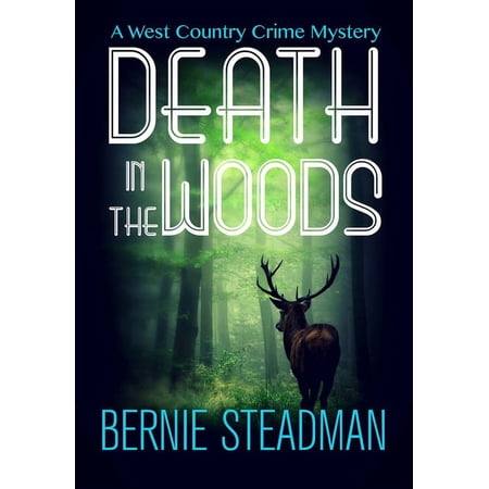 The West County Crime Mysteries: Death in the Woods (Paperback)