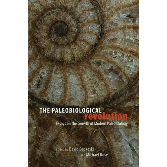 The Paleobiological Revolution, (Paperback)