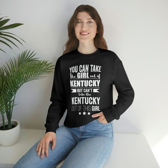 Can't take the Kentucky Pride out of the Girl Unisex Sweatshirt S-2XL