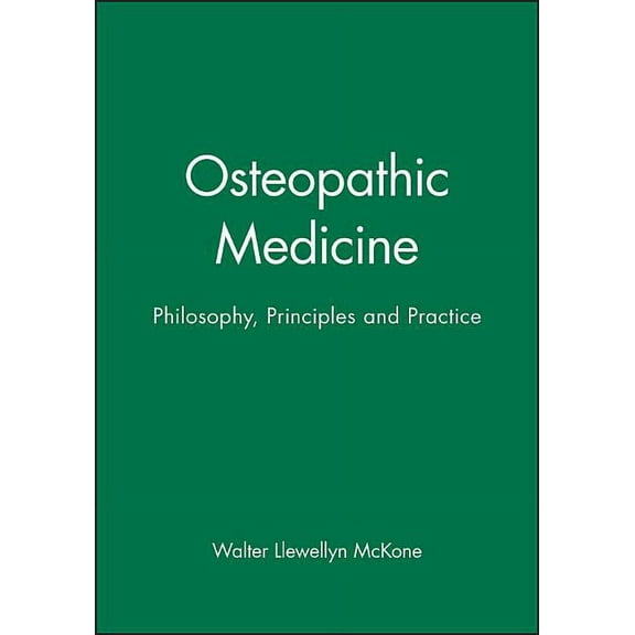 Osteopathic Medicine: Philosophy, Principles and Practice (Paperback)