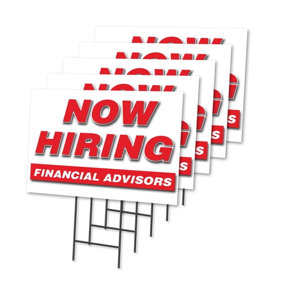 Now Hiring Financial Advisors 5 Pack Of 12" x 16" Yard Sign & Stake | Advertise Your Business | Stake Included Image On Both Sides | Made in The USA