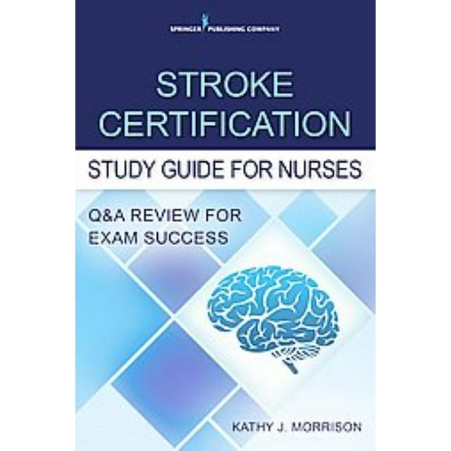 Guide d'Étude de Certification d'AVC pour les Infirmières, Kathy J. Morrison Broché