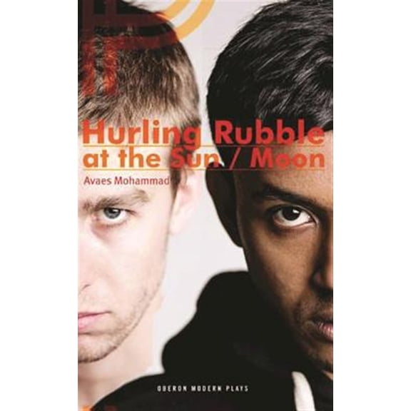 Pre-Owned Oberon Modern Plays: Hurling Rubble at the Sun/Hurling Rubble at the Moon (Paperback)