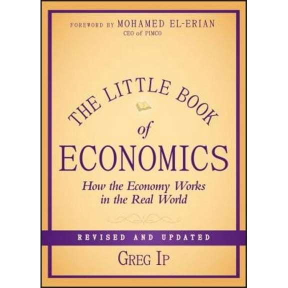 Pre-Owned The Little Book of Economics : How the Economy Works in the Real World (Hardcover) 9781118391570