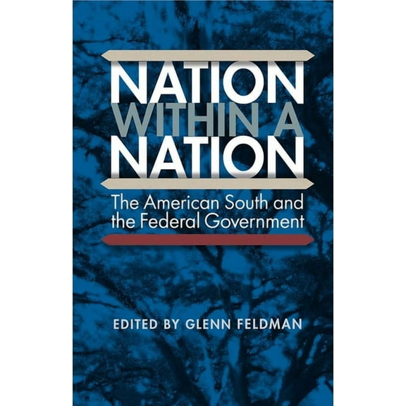 Nation within a Nation: The American South and the Federal Government, (Paperback)