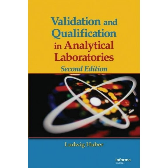 Validation and Qualification in Analytical Laboratories, (Hardcover)