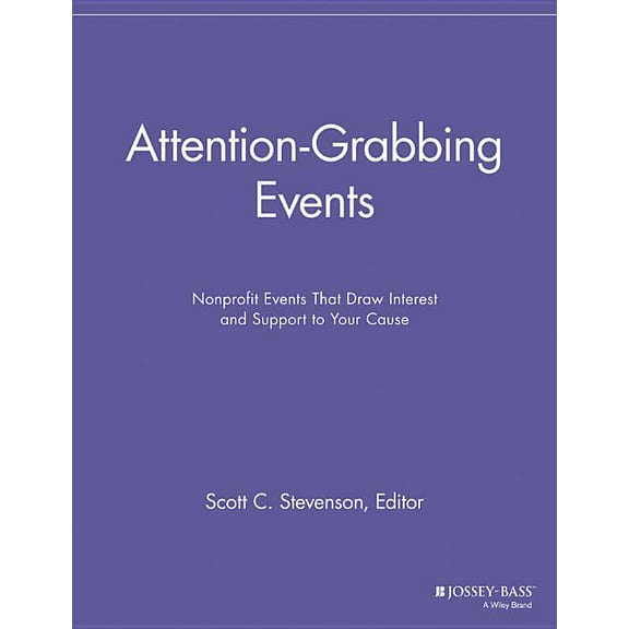 Special Events Galore: Attention-Grabbing Events: Nonprofit Events That Draw Interest and Support to Your Cause (Paperback)