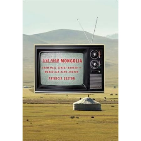 Live from Mongolia: From Wall Street Banker to Mongolian News Anchor