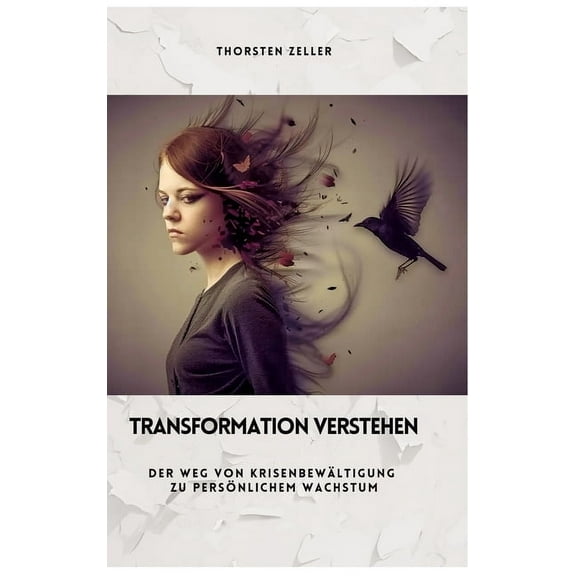 Transformation verstehen: Der Weg von KrisenbewÃ¤ltigung zu persÃ¶nlichem Wachstum, (Hardcover)