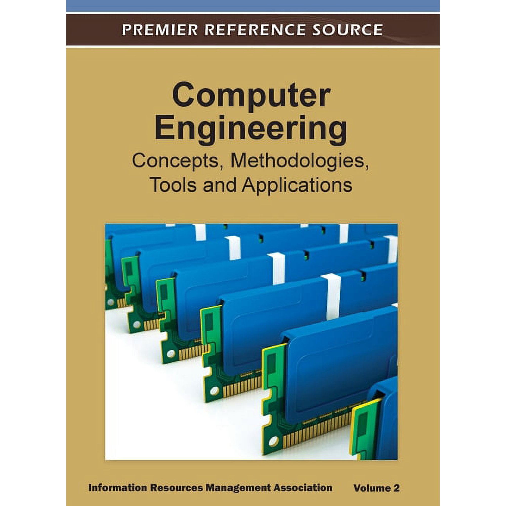 Computer Engineering: Concepts, Methodologies, Tools and Applications (Volume 2 ), (Hardcover)