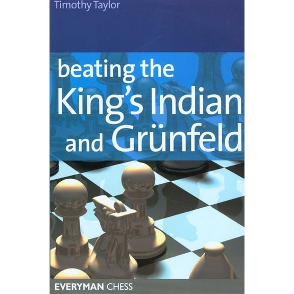 Everyman Chess Beating the King's Indian and GrÃ¼nfeld, (Paperback)