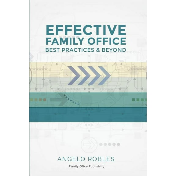 Effective Family Office: Best Practices and Beyond (Paperback)