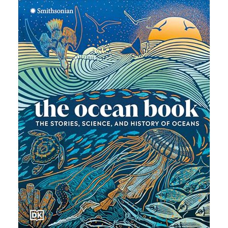 Pre-Owned The Ocean Book: The Stories Science and History of Oceans (DK Nature Books) 9780593963623 0593963628 Hardcover Illustrated edition