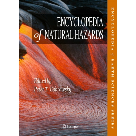 Encyclopedia of Earth Sciences Encyclopedia of Natural Hazards, (Hardcover)