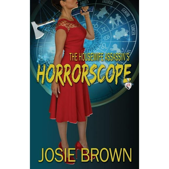 Housewife Assassins The Housewife Assassin's Horrorscope, Book 18, (Paperback)