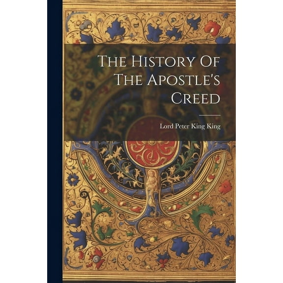 The History Of The Apostle's Creed, (Paperback)