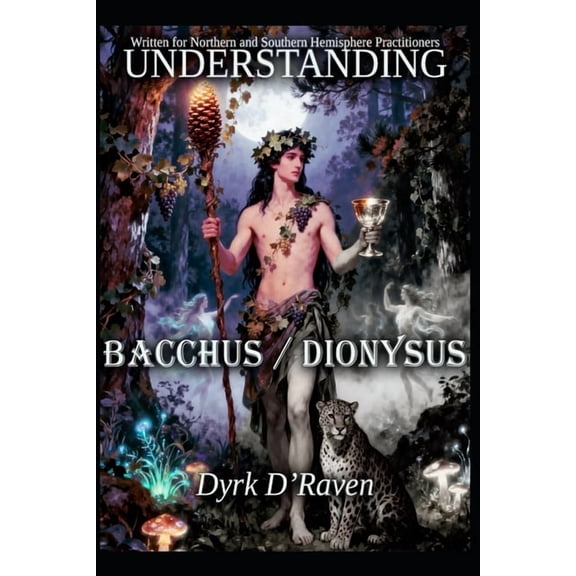 Understanding Greco-Roman Deities Understanding Bacchus / Dionysus, (Paperback)
