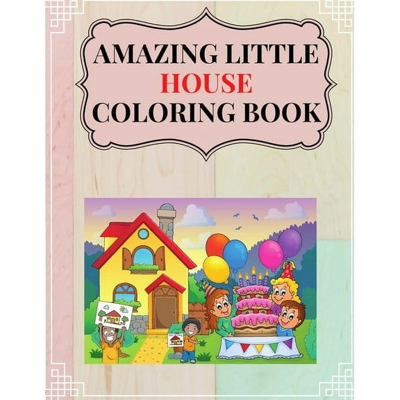 Amazing Little House Coloring book: for Adults and Kids (Paperback)