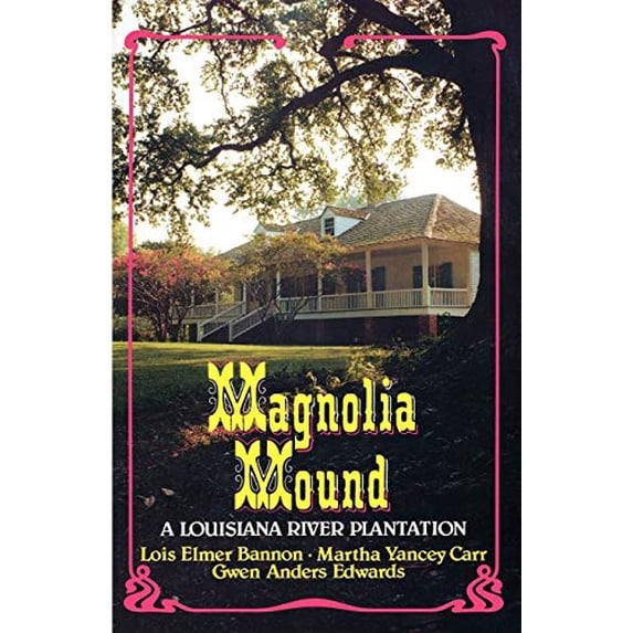 Pre-Owned Magnolia Mound: A Louisiana River Plantation, 9780882893815, 0882893815, Paperback,