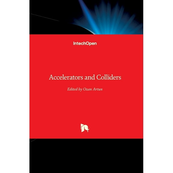 Accelerators and Colliders (Hardcover)