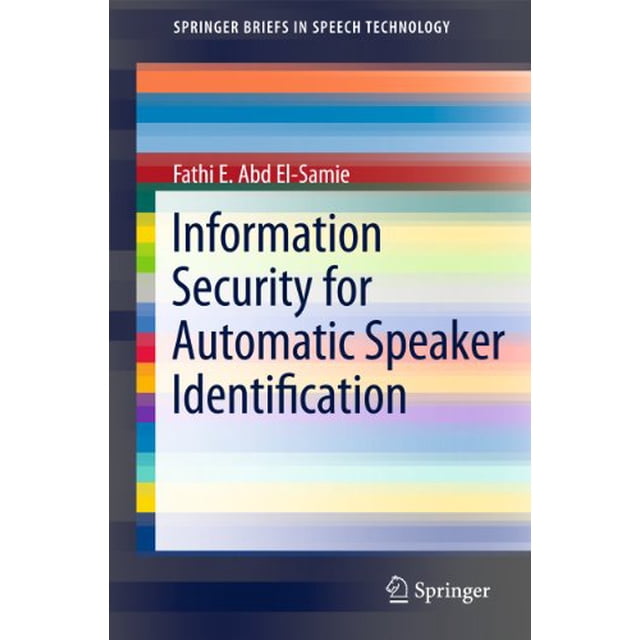 Sécurité de l'Information pour Identification Automatique du Haut-Parleur (SpringerBriefs en Technologie de la Parole)
