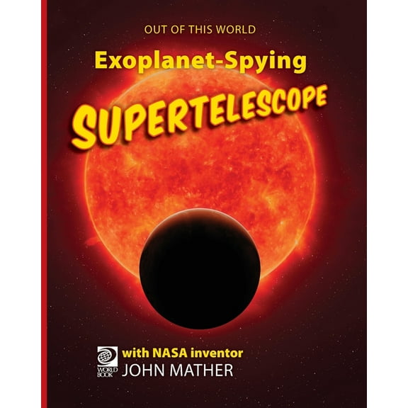 Out of This World 3 Exoplanet-Spying Supertelescope, Book 8, (Paperback)