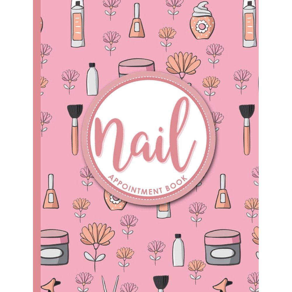 Nail Appointment Book Nail Appointment Book 6 Columns Appointment