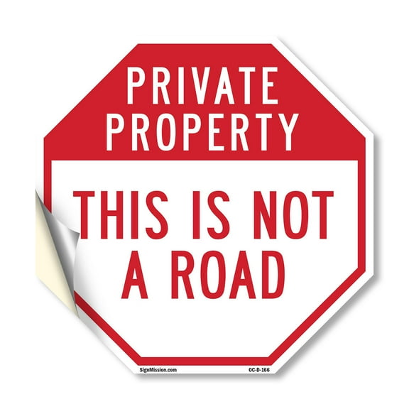 Private Property This Is Not a Road 18 inch X 18 inch Octagon Vinyl Label Decal Sticker Weather Resistant, UV Protected for Workplace, Private Property, and Construction Site, Made in