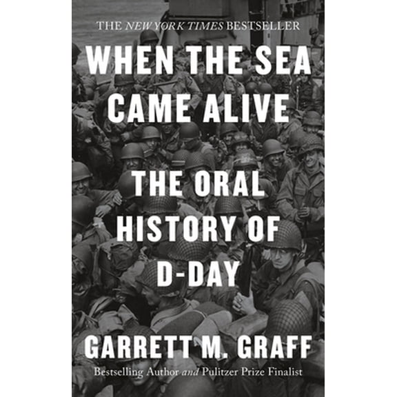 Pre-Owned When the Sea Came Alive: The Oral History of D-Day (Unknown) 1800962193 9781800962194