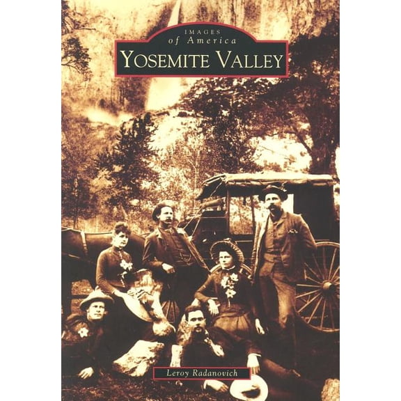 Images of America: Yosemite Valley (Paperback)