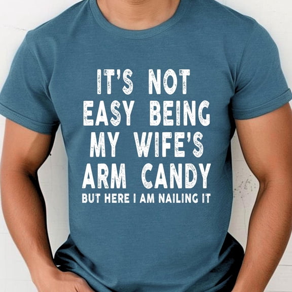Funny Husband Shirt Gag Gift Wife 39 s Arm Candy Novelty Tee Gift For Husband Shirt Gift F