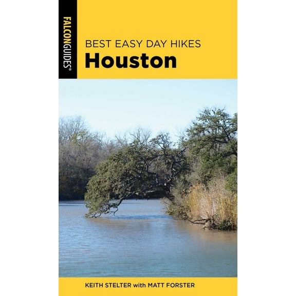 Best Easy Day Hikes Series: Best Easy Day Hikes Houston (Edition 2) (Paperback)