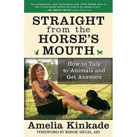 Animal Mouths - Straight from the Horse's Mouth : How to Talk to Animals and Get Answers