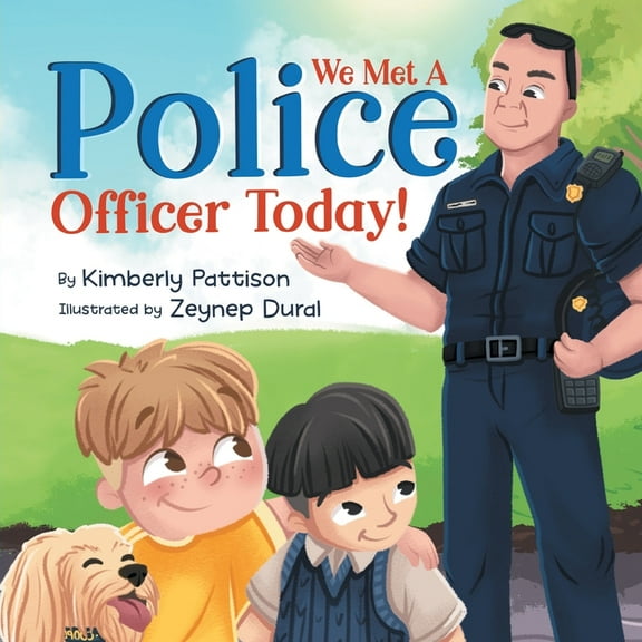 Fearless Friends We Met a Police Officer Today: A Children's Picture Book About Facing Fear for Kids Ages 4-8, Book 2, (Paperback)