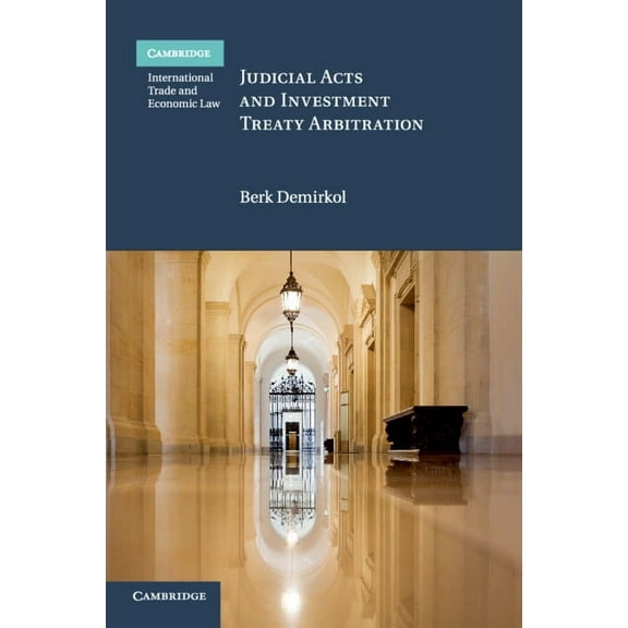 Cambridge International Trade and Econom Judicial Acts and Investment Treaty Arbitration, (Paperback)