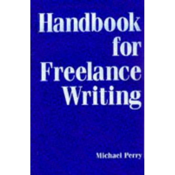 Pre-Owned Handbook for Freelance Writing (Hardcover) 0844232556 9780844232553