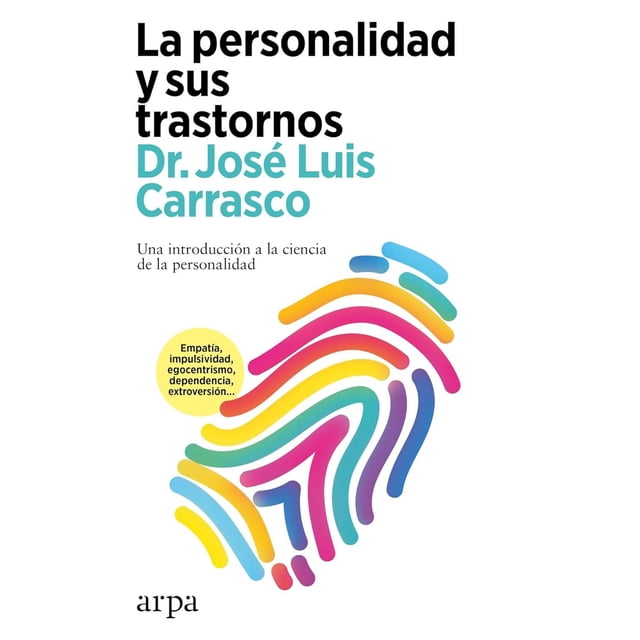 Libro La Personalidad Y Sus Trastornos Tapa Blanda, Autor Jose Luis Carrasco, Editorial Arpa Editores