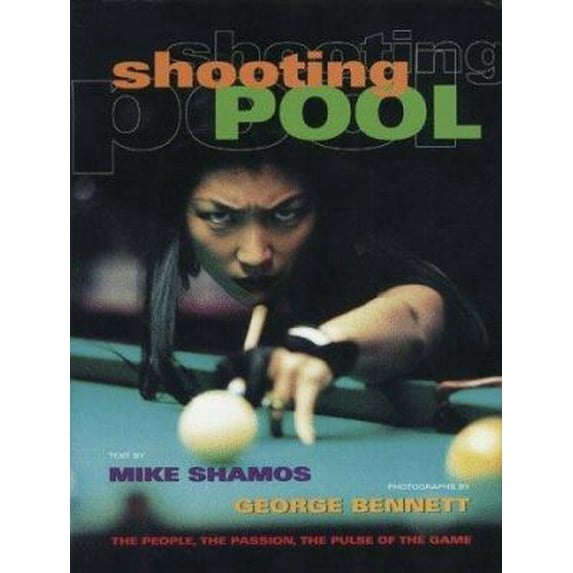 Pre-Owned Shooting Pool: The People, the Passion, the Pulse of the Game (Hardcover) 188518395X 9781885183958