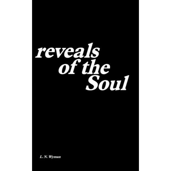 Reveals of the Soul: A collection of poetry and prose