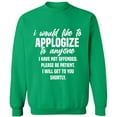 thumbnail image 2 of OXI Crewneck Sweatshirt - To Anyone I Have Not Offended,Basic Casual Sweatshirts for Men's and Women Fleece Sweatshirt Long Sleeve- Irish Green Small, 2 of 2