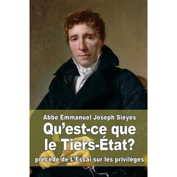 Pre-Owned Qu'est-ce que le Tiers-tat? : prcd de L'Essai sur les privilges (Paperback)
