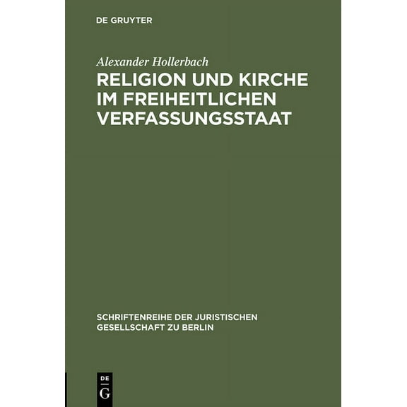 Schriftenreihe der Juristischen Gesellsc Religion und Kirche im freiheitlichen Verfassungsstaat, Book 156, (Hardcover)