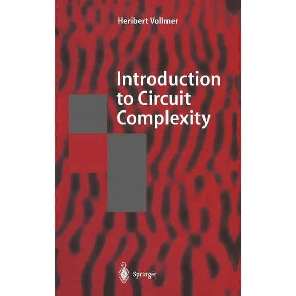 Texts in Theoretical Computer Science. a Introduction to Circuit Complexity: A Uniform Approach, (Hardcover)