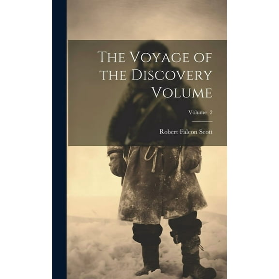 The Voyage of the Discovery Volume; Volume 2 (Hardcover)