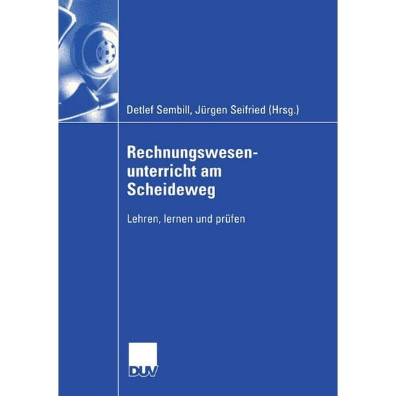 Rechnungswesenunterricht Am Scheideweg: Lehren, Lernen Und Prüfen, (Paperback)