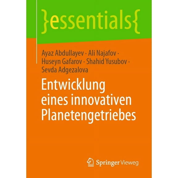 Essentials Entwicklung Eines Innovativen Planetengetriebes, (Paperback)