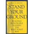 thumbnail image 2 of Stand Your Ground: Building Honorable Leaders the West Point Way, 2 of 2