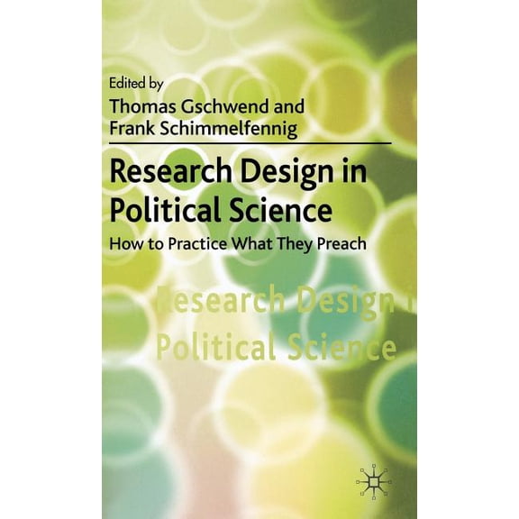 Research Design in Political Science: How to Practice What They Preach, (Hardcover)