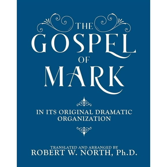 The Gospel of Mark-In its Original Dramatic Organization, (Paperback)